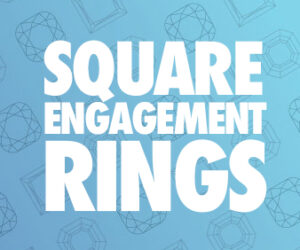 Square Engagement Rings