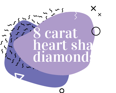 8 Carat Heart Diamonds