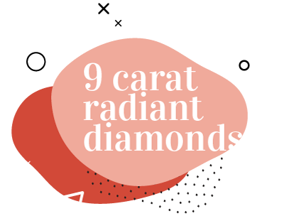 9 Carat Radiant Diamonds