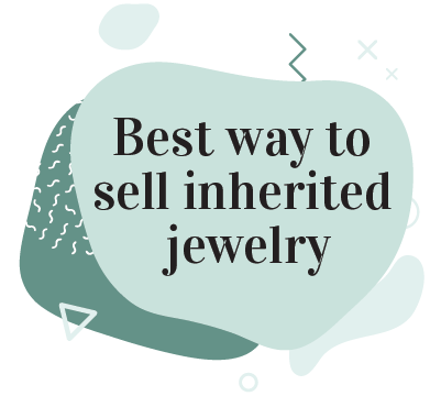 best way to sell inherited jewelry