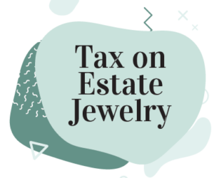 Tax On Inherited Jewelry