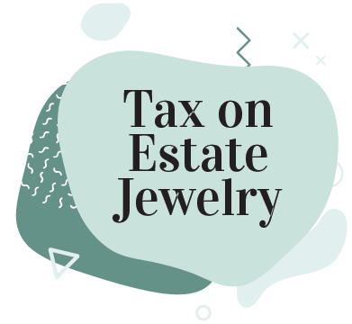 tax on estate jewelry